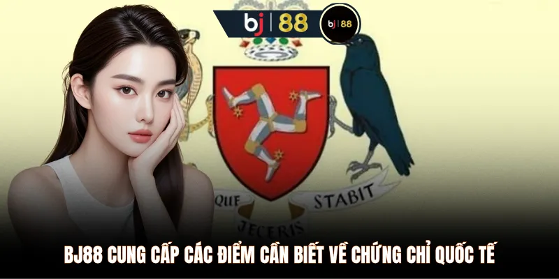 BJ88 cung cấp các điểm cần biết về chứng chỉ quốc tế