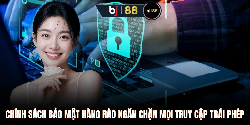 Chính sách bảo mật hàng rào ngăn chặn mọi truy cập trái phép
