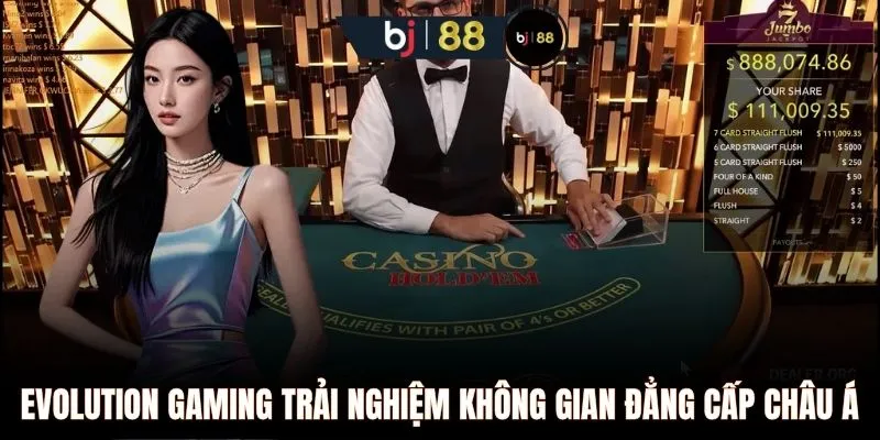 Evolution Gaming trải nghiệm không gian đẳng cấp châu Á