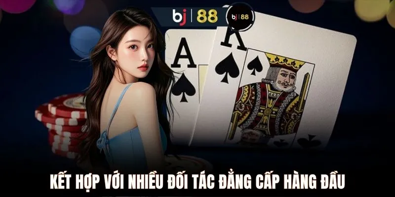 Kết hợp với nhiều đối tác đẳng cấp hàng đầu